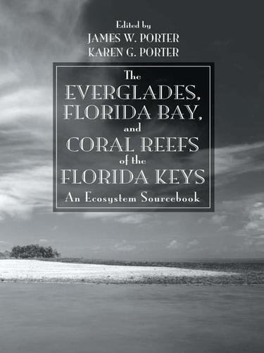 The Everglades, Florida Bay, and Coral Reefs of the Florida Keys by 