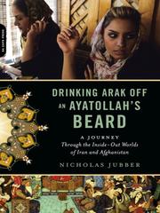 Cover of: Drinking Arak Off an Ayatollah's Beard