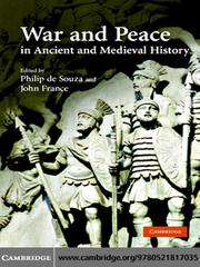 Cover of: War and Peace in Ancient and Medieval History by Philip De Souza