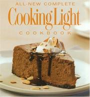 Cover of: All-new Complete Cooking Light Cookbook (Cooking Light) by Anne C. Cain