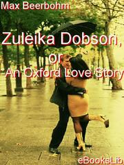 Cover of: Zuleika Dobson, or An Oxford Love Story by 