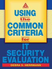 Using the Common Criteria for IT Security Evaluation