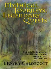 Cover of: Mythical Journeys Legendary Quests by 