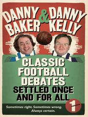 Cover of: Classic Football Debates Settled Once and For All, Volume 1