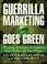 Cover of: Guerrilla Marketing Goes Green