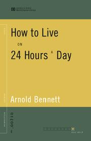 Cover of: How to Live on 24 Hours a Day by Arnold Bennett, Jim Roberts
