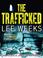 Cover of: The Trafficked