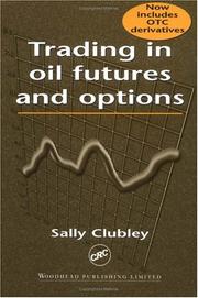 Cover of: Trading in Oil Futures and Options by Sally Clubley