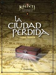 Front cover of La ciudad perdida by Pedro Terron