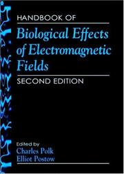 Cover of: Handbook of biological effects of electromagnetic fields by edited by Charles Polk, Elliot Postow.