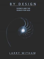 Cover of: BY DESIGN - SCIENCE AND THE SEARCH FOR GOD