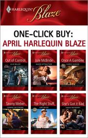 Cover of: One-Click Buy: April Harlequin Blaze: Out of Control / Naked Attraction / Once a Gambler / Coming on Strong / The Right Stuff / She's Got It Bad