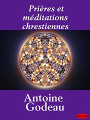 Cover of: Prieres et meditations chrestiennes