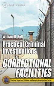 Cover of: Practical Criminal Investigations in Correctional Facilities (Practical Aspects of Criminal and Forensic Investigations) by William R. Bell