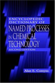 Cover of: Encyclopedic dictionary of named processes in chemical technology by Alan E. Comyns