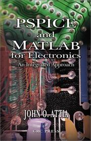PSPICE and MATLAB for electronics by John Okyere Attia