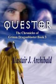 Cover of: Questor [The Chronicles of Grimm Dragonblaster Book 3]