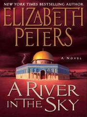 A River in the Sky by Elizabeth Peters, Elizabeth Peters