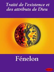 Cover of: Traite de l'existence et des attributs de Dieu by 