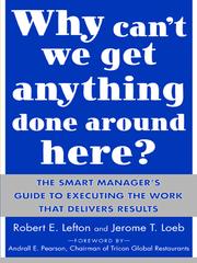 Cover of: Why Can't We Get Anything Done Around Here? by 