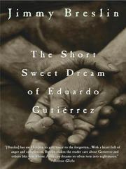 Cover of: The Short Sweet Dream of Eduardo Gutierrez by 