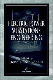 Cover of: Electric Power Substations Engineering (Electric Power Engineering Series, 8) | John D. McDonald
