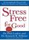 Cover of: Stress Free for Good