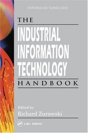 Cover of: The Industrial Information Technology Handbook (Industrial Electronics) by Richard Zurawski, Richard Zurawski