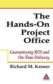 Cover of: The Hands-On Project Office: Guaranteeing ROI and On-Time Delivery