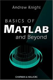 Cover of: Basics of MATLAB and Beyond by Andrew Knight, Andrew Knight