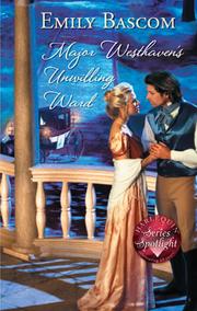 Major Westhaven's Unwilling Ward by Emily Bascom