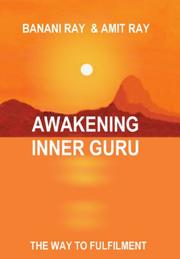 AWAKENING INNER GURU by BANANI RAY and AMIT RAY