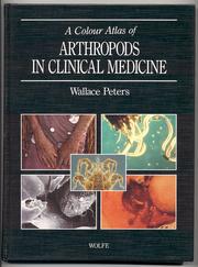 A Colour Atlas of Arthropods in Clinical Medicine by Wallace Peters, Herbert Michael Gilles, Geoffrey Pasvol, Laura Nabarro