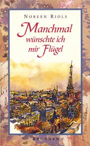 Cover of: Manchmal wünschte ich mir Flügel