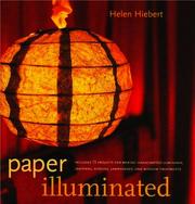 Cover of: Paper Illuminated: 15 Projects for Making Handcrafted Luminaria, Lanterns, Screens, Lamp Shades and Window Treatments