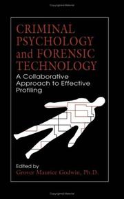 Cover of: Criminal Psychology and Forensic Technology: A Collaborative Approach to Effective Profiling