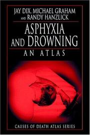 Cover of: Asphyxia and Drowning by Jay Dix