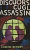 Cover of: Discuors cugl assassin by Vic Hendry