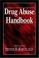 Cover of: Drug abuse handbook