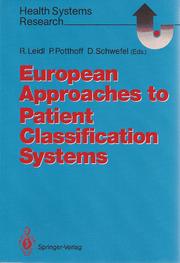 Cover of: European approaches to patient classification systems: Methods and applications based on disease severity, resource needs, and consequences