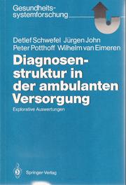 Diagnosenstruktur in der ambulanten Versorgung by Detlef Schwefel, Jürgen John, Peter Potthoff, Wilhelm van Eimeren