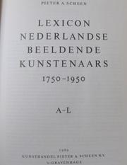 Lexicon Nederlandse beeldende kunstenaars, 1750-1880 by Pieter A. Scheen