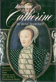 Cover of: Madame Catherine by Irene Mahoney