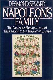 Napoleon's family by Desmond Seward