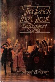 Cover of: Frederick the Great: the magnificent enigma