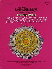 Cover of: Will Eisner's gleeful guide to living with astrology: an every-day manual for coping with people, events, and afflictions through astrology