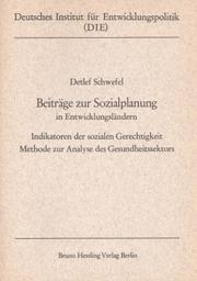 Cover of: Beiträge zur Sozialplanung in Entwicklungsländern by Detlef Schwefel