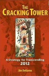 Cover of: The Cracking Tower: A Strategy for Transcending 2012