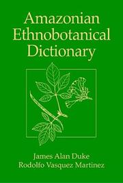 Cover of: Amazonian ethnobotanical dictionary by James A. Duke