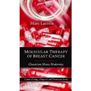 Molecular therapy of breast cancer by Marc Lacroix